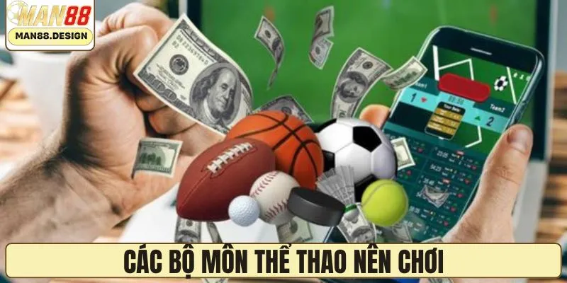 Các bộ môn ăn khách nên trải nghiệm