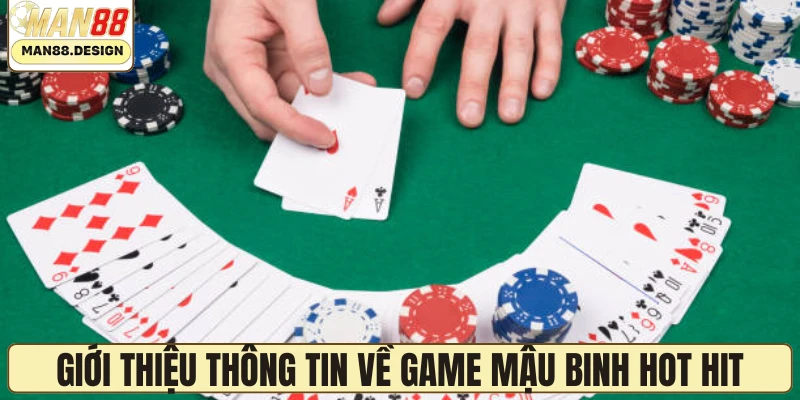 Giới thiệu thông tin về game mậu binh hot hit