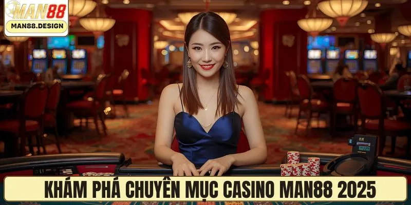 Khám phá chuyên mục casino đỉnh cao 2025
