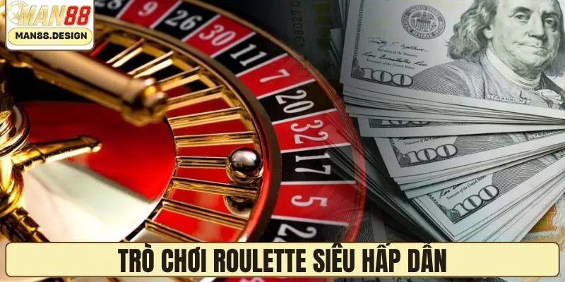 Roulette - Hồi hộp từng vòng quay, ăn thưởng cực đã