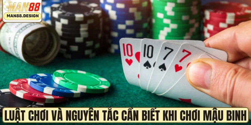 Luật chơi và nguyên tắc cần biết khi chơi mậu binh