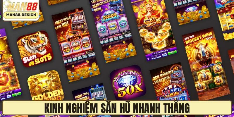 Kinh nghiệm săn hũ nhanh thắng nhất