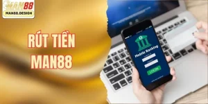 Hướng dẫn rút tiền nhà cái Man88