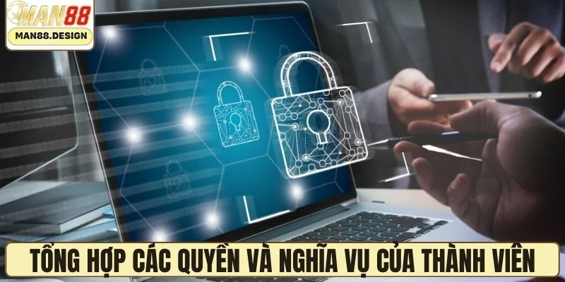 Tổng hợp các quyền và nghĩa vụ của thành viên