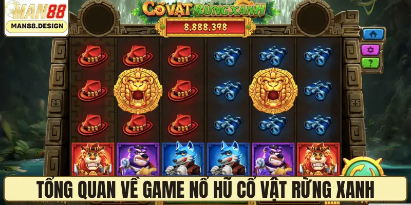 Tổng quan về game nổ hũ cổ vật rừng xanh