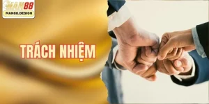 Trách nhiệm Man88