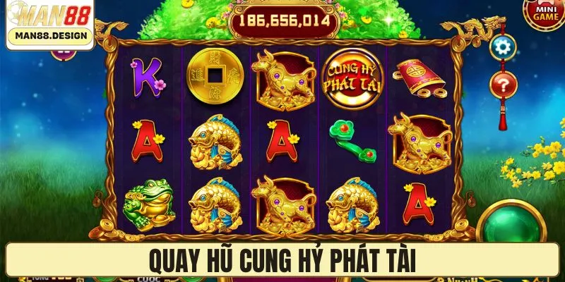 Trải nghiệm game hũ Cung hỷ phát tài